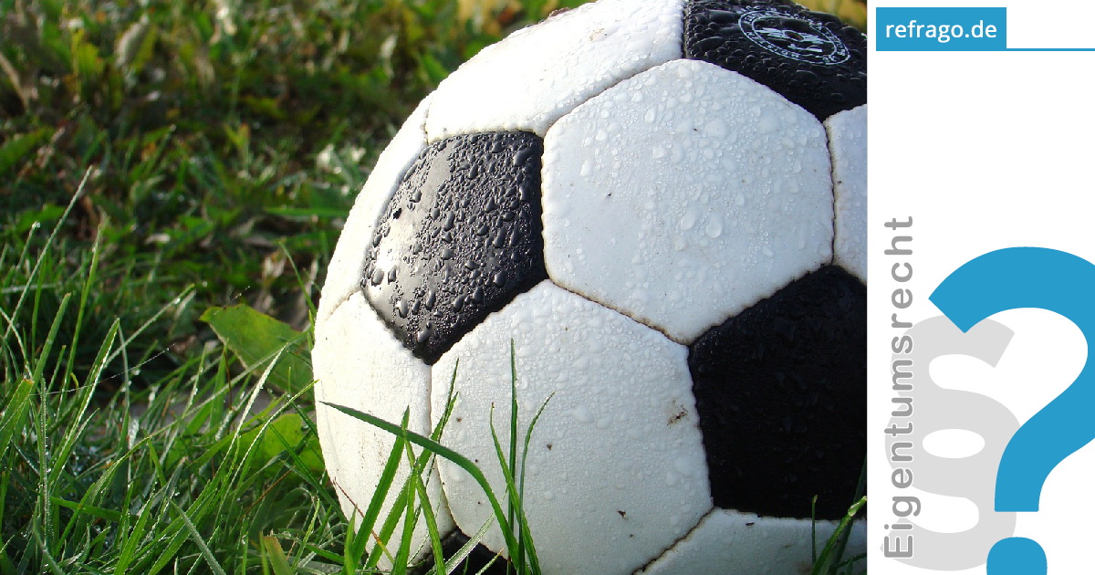 Darf man den Fußball aus dem Garten des Nachbarn zurückholen?