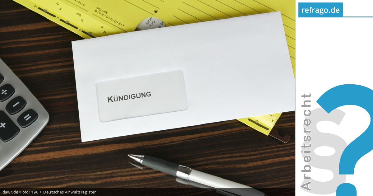 Kündigung vom Arbeitgeber erhalten wie wehre ich mich? refrago